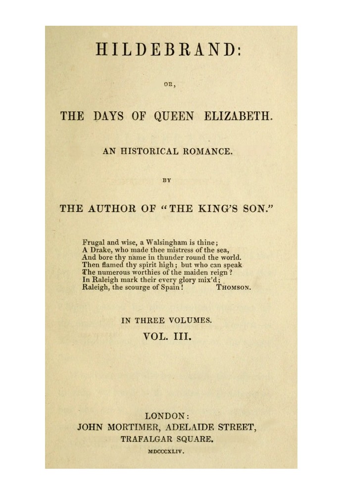 Hildebrand; or, The Days of Queen Elizabeth, An Historic Romance, Vol. 3 of 3