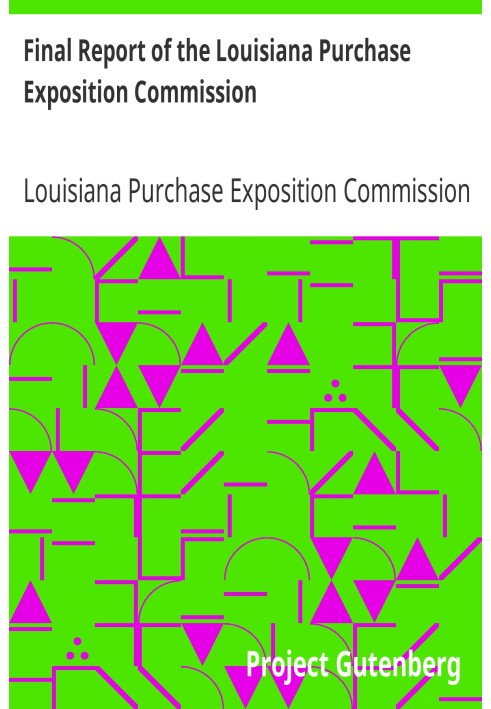 Final Report of the Louisiana Purchase Exposition Commission