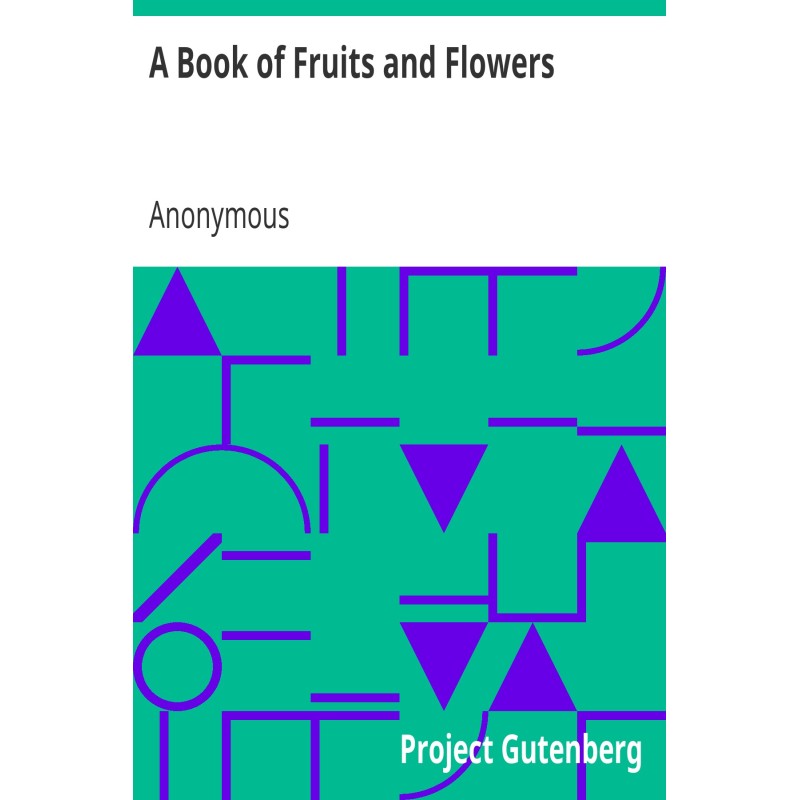 A Book of Fruits and Flowers