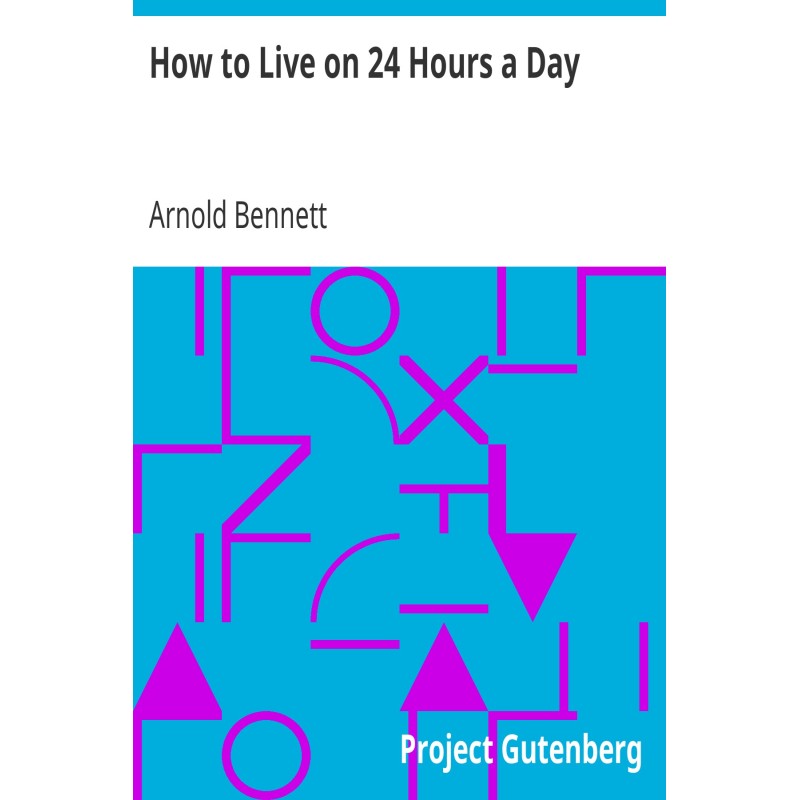 How to Live on 24 Hours a Day