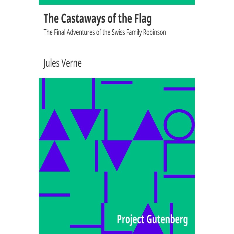 The Castaways of the Flag:...