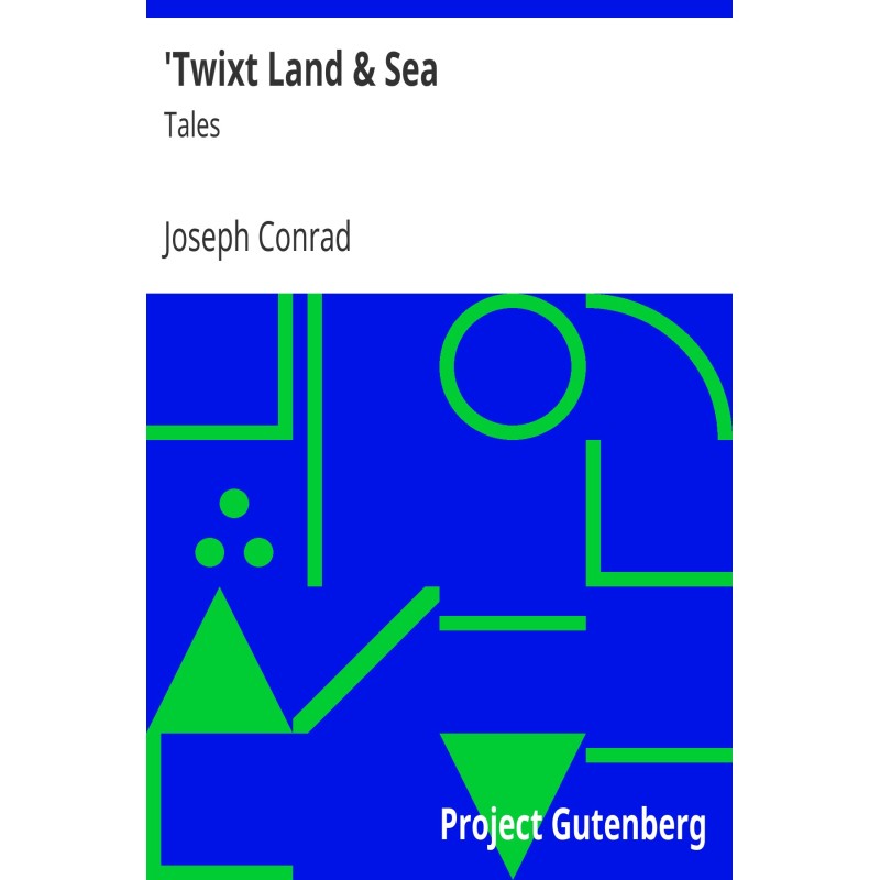 'Twixt Land and Sea: Tales