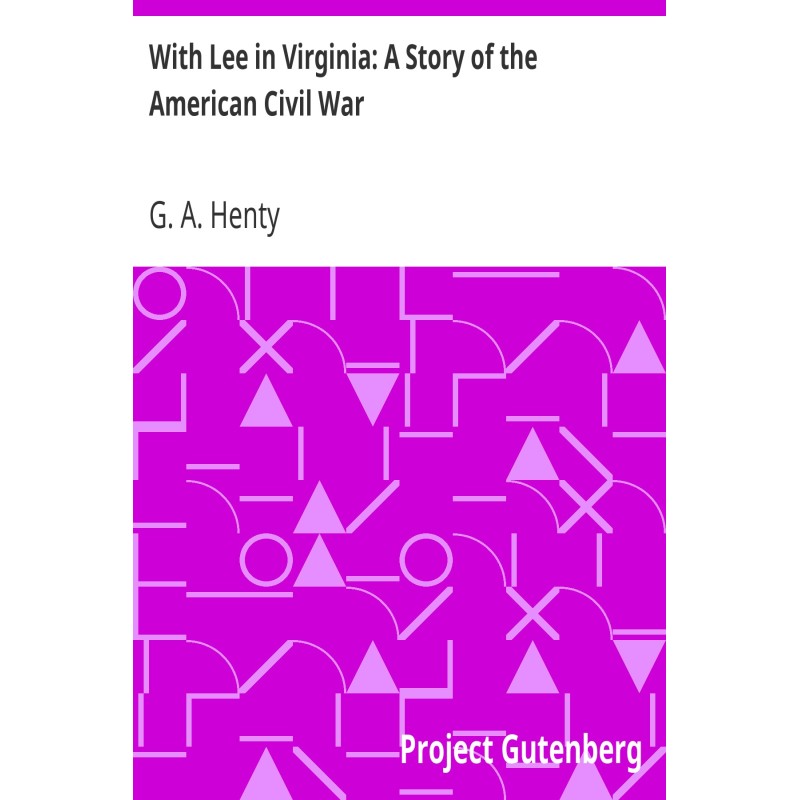 With Lee in Virginia: A...