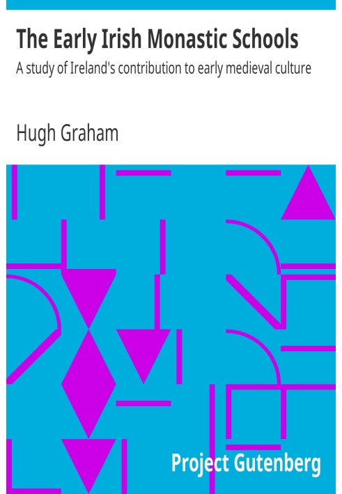 Ранні ірландські чернечі школи Дослідження внеску Ірландії в культуру раннього середньовіччя