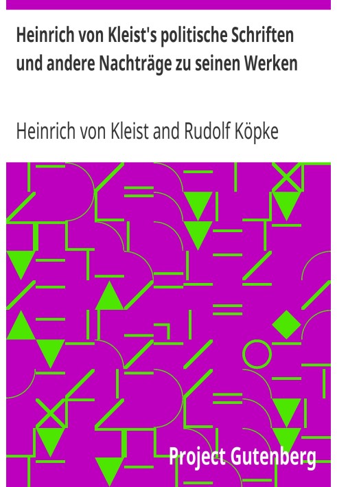 Heinrich von Kleist's political writings and other supplements to his works