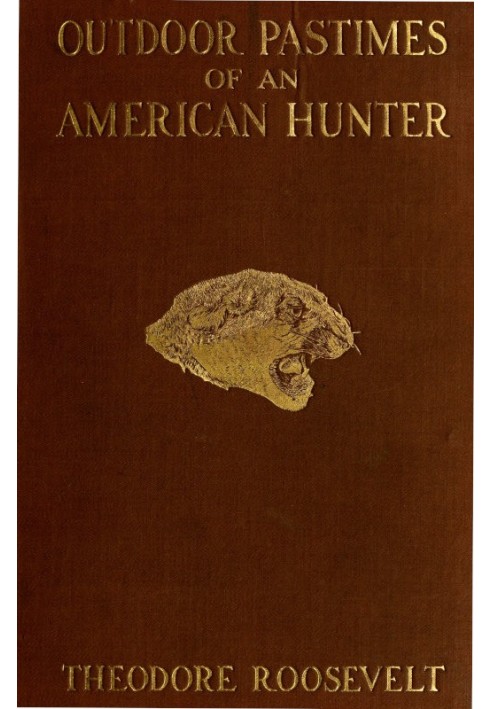 Outdoor pastimes of an American hunter