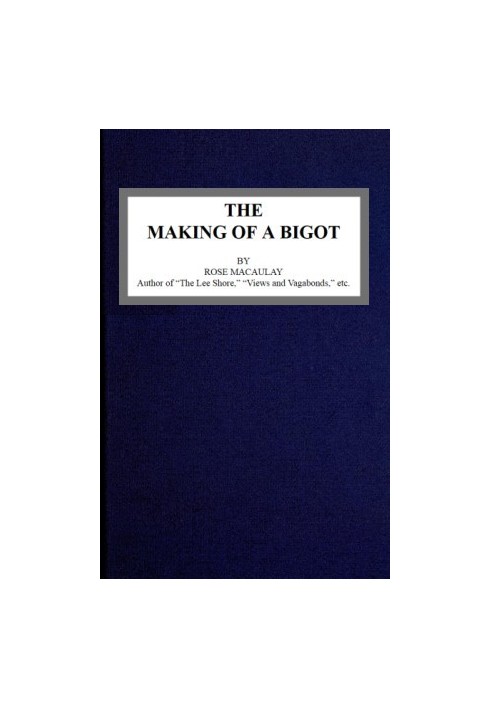 The making of a bigot