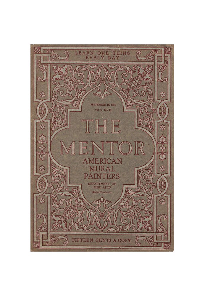 The Mentor: American Mural Painters, vol. 2, Num 15, Serial No. 67, September 15, 1914