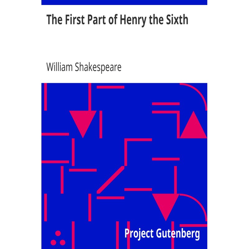 The First Part of Henry the...