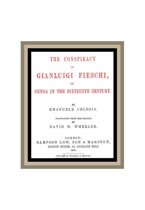 The Conspiracy of Gianluigi Fieschi, or, Genoa in the sixteenth century.