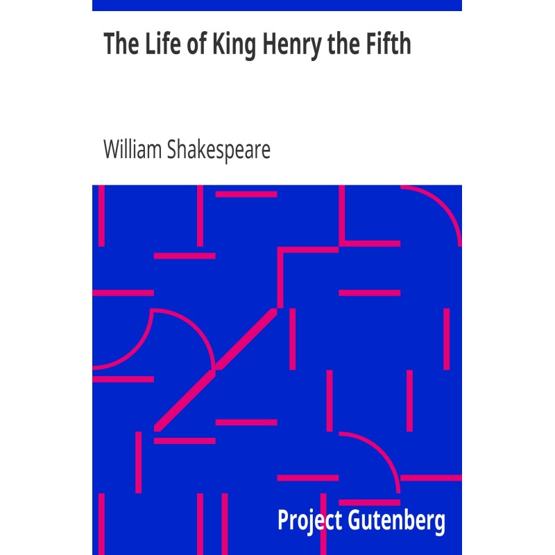 The Life of King Henry the...