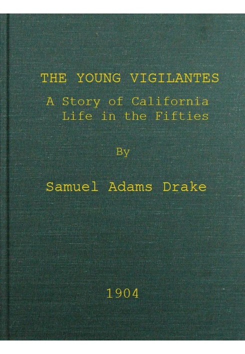 The Young Vigilantes: A Story of California Life in the Fifties