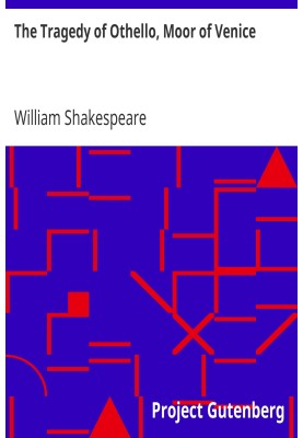 The Tragedy of Othello, Moor of Venice
