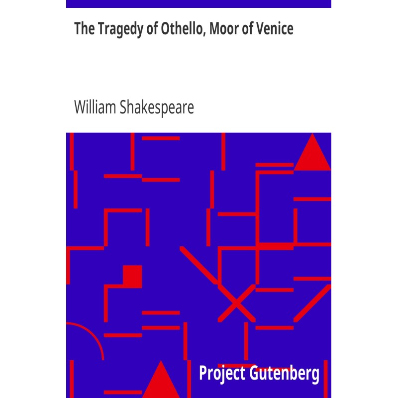 The Tragedy of Othello,...