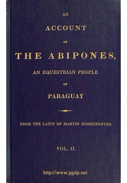 An Account of the Abipones, an Equestrian People of Paraguay, (2 of 3)