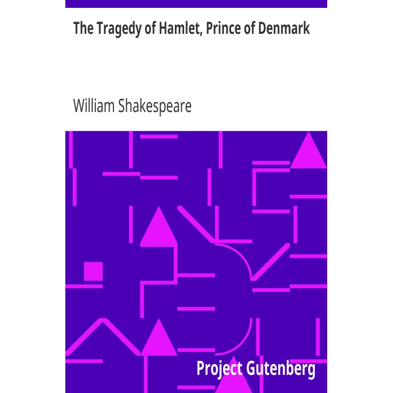 The Tragedy of Hamlet,...