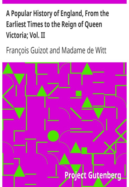 Популярна історія Англії, від найдавніших часів до правління королеви Вікторії; том. II