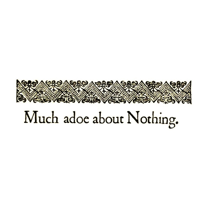 Much Ado about Nothing
