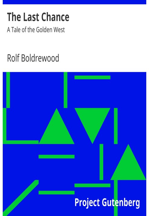 Последний шанс: Повесть о Золотом Западе