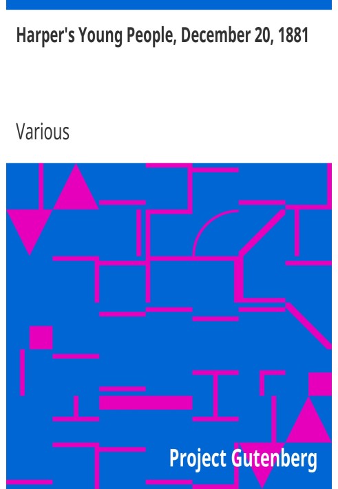 Harper's Young People, December 20, 1881 An Illustrated Weekly