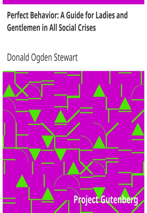 Идеальное поведение: руководство для дам и джентльменов во время всех социальных кризисов