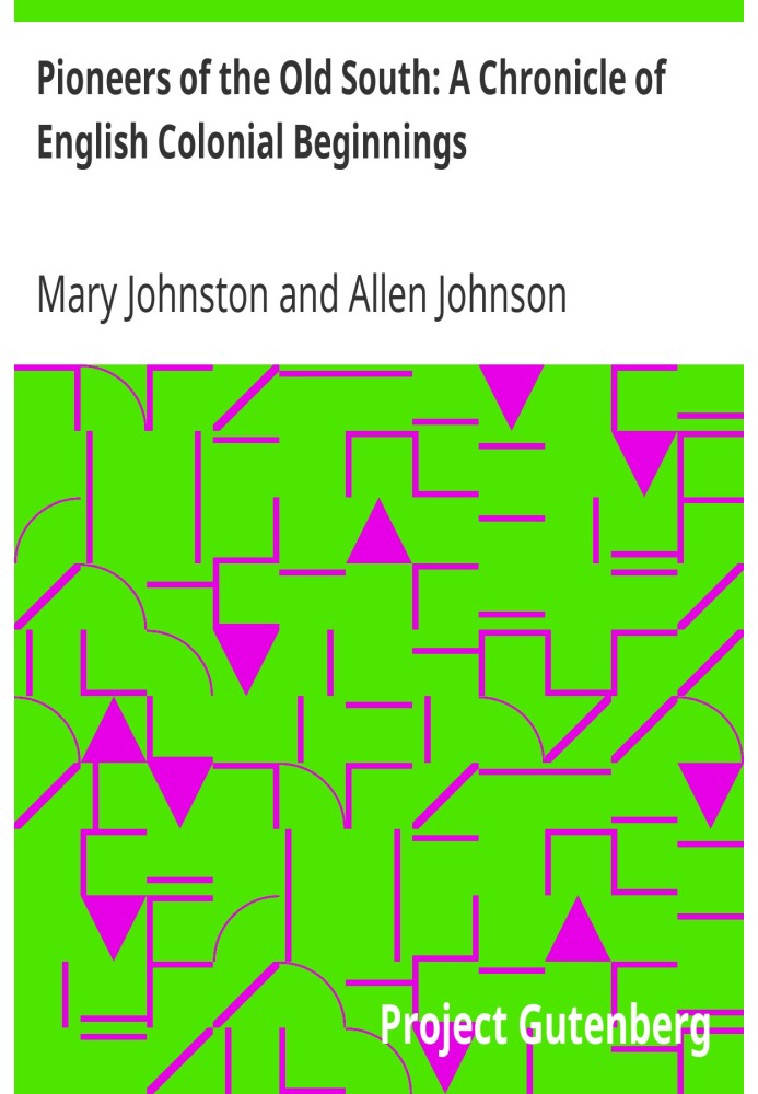 Піонери Старого Півдня: Хроніка англійських колоніальних початків