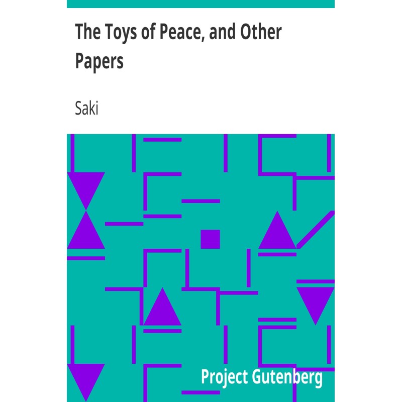 The Toys of Peace, and...