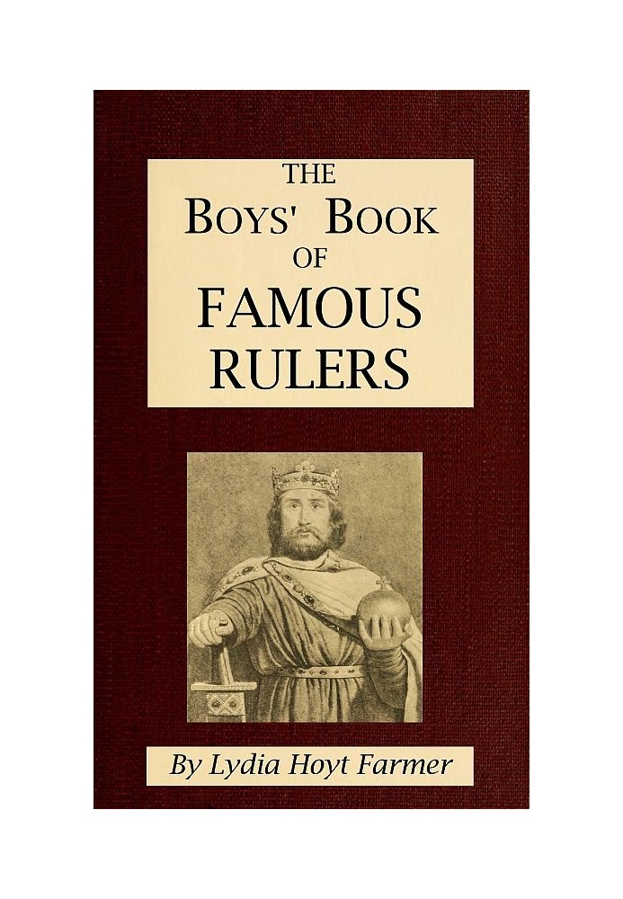 The Boys' Book of Famous Rulers