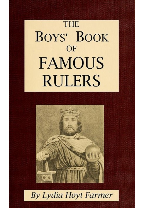 The Boys' Book of Famous Rulers