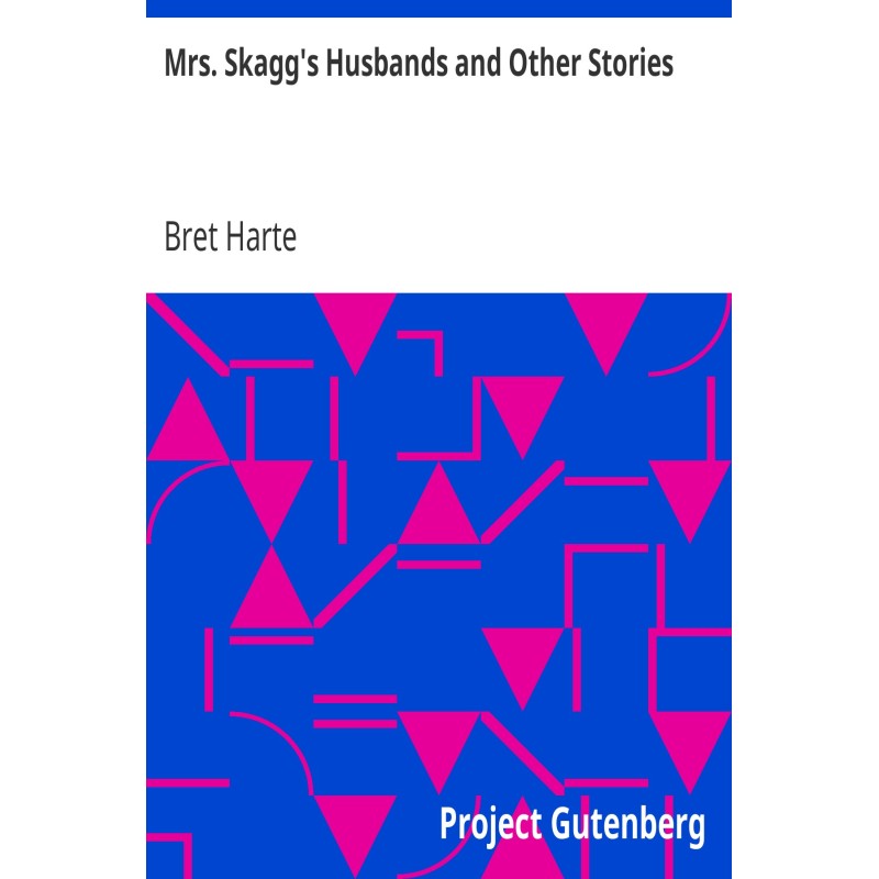 Mrs. Skagg's Husbands and...