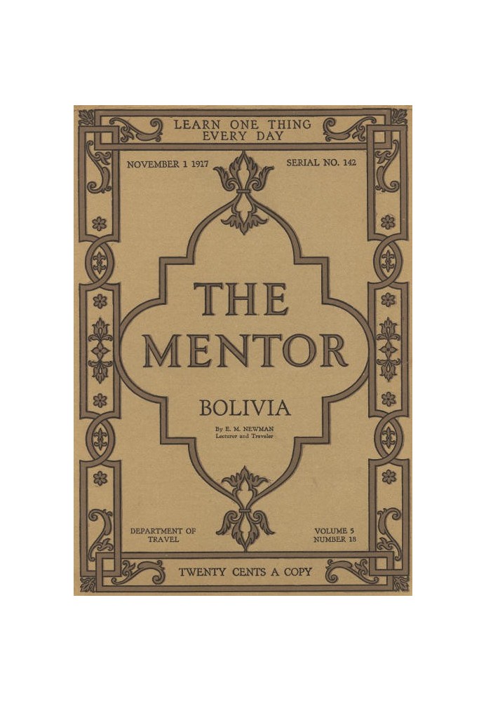 The Mentor: Bolivia, vol. 5, Num. 18, Serial 142, November 1, 1917