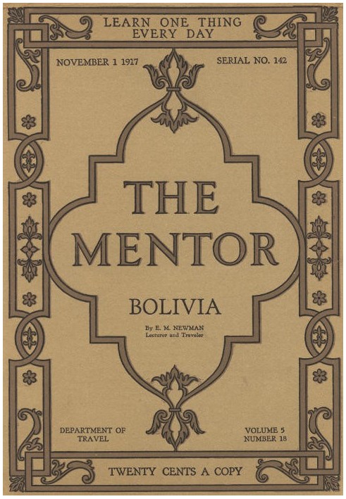 The Mentor: Bolivia, vol. 5, Num. 18, Serial 142, November 1, 1917