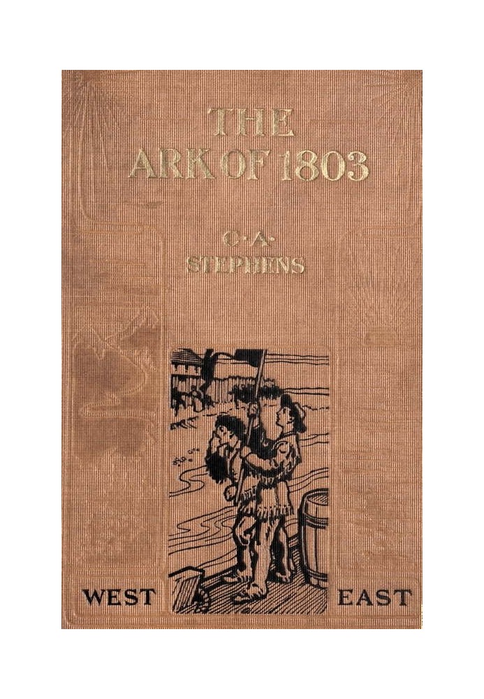 The Ark of 1803: A Story of Louisiana Purchase Times