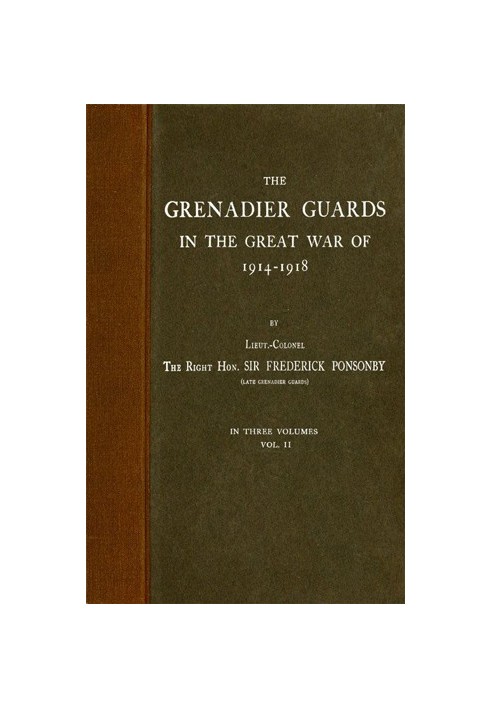 The Grenadier Guards in the Great War of 1914-1918, Vol. 2 of 3