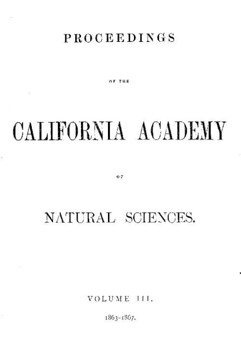 Праці Каліфорнійської академії наук, том III, 1863-1867