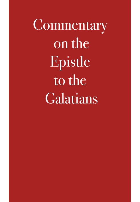 Commentary on the Epistle to the Galatians