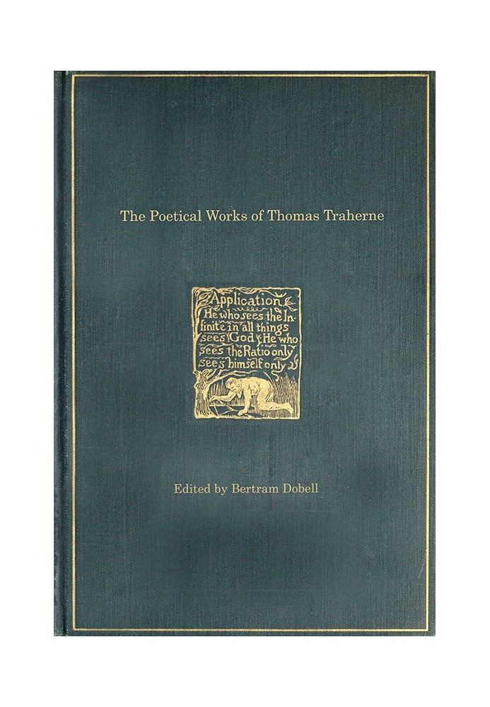 The Poetical Works of Thomas Traherne, 1636?-1674, from the original manuscripts