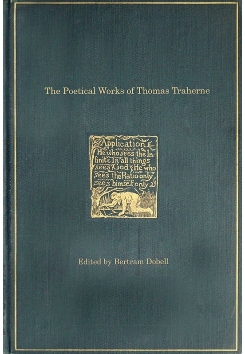 The Poetical Works of Thomas Traherne, 1636?-1674, from the original manuscripts