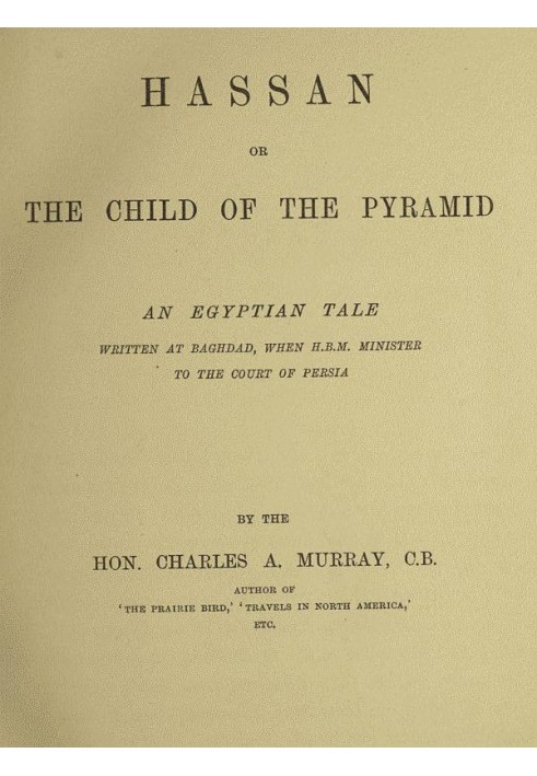 Hassan; or, The Child of the Pyramid: An Egyptian Tale