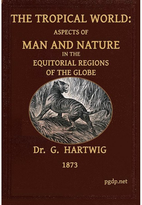 The Tropical World Aspects of man and nature in the equatorial regions of the globe.