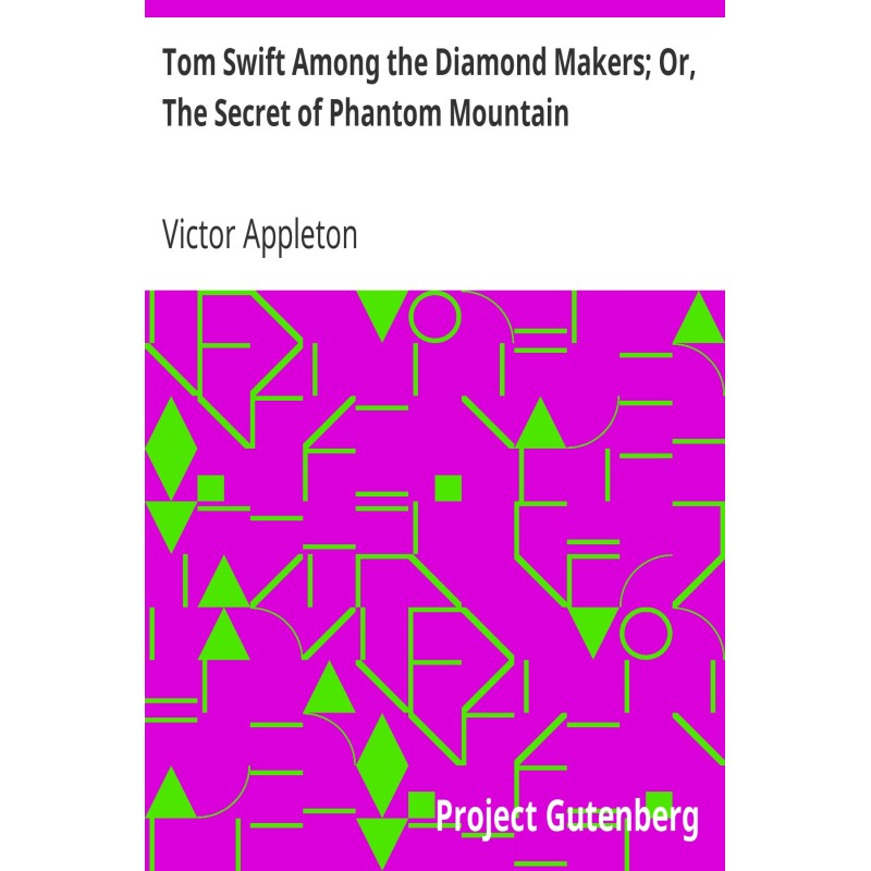 Tom Swift Among the Diamond...