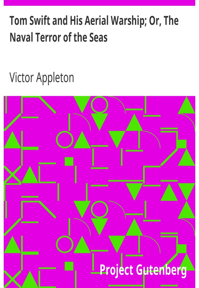 Том Свіфт і його повітряний військовий корабель; Або Морський терор морів
