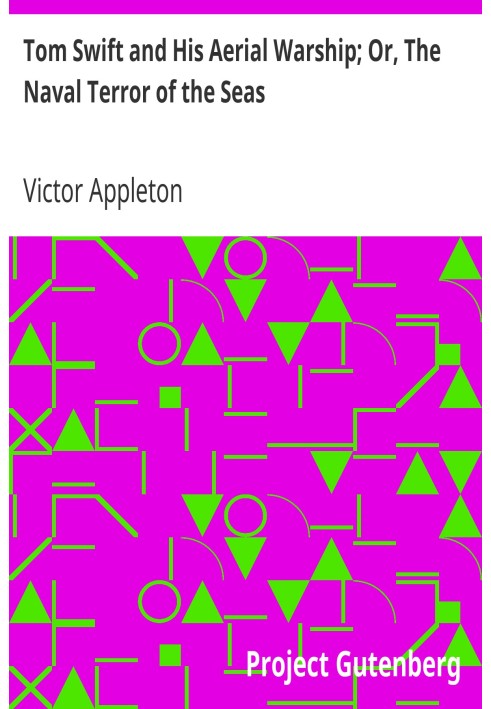 Том Свіфт і його повітряний військовий корабель; Або Морський терор морів