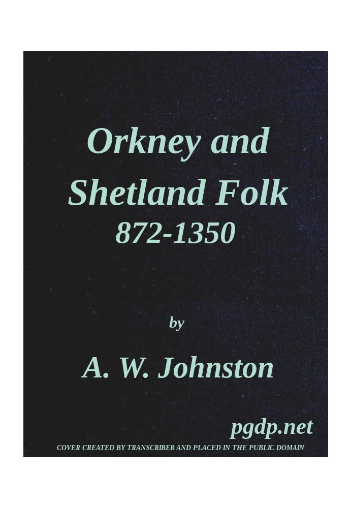 Orkney and Shetland Folk 872-1350