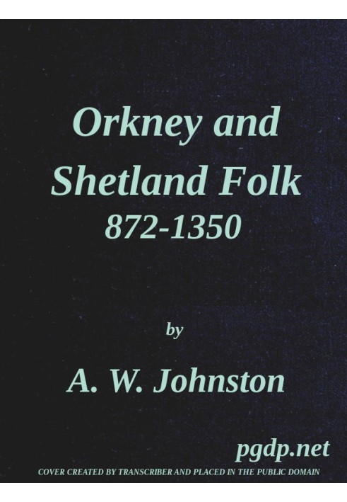 Orkney and Shetland Folk 872-1350