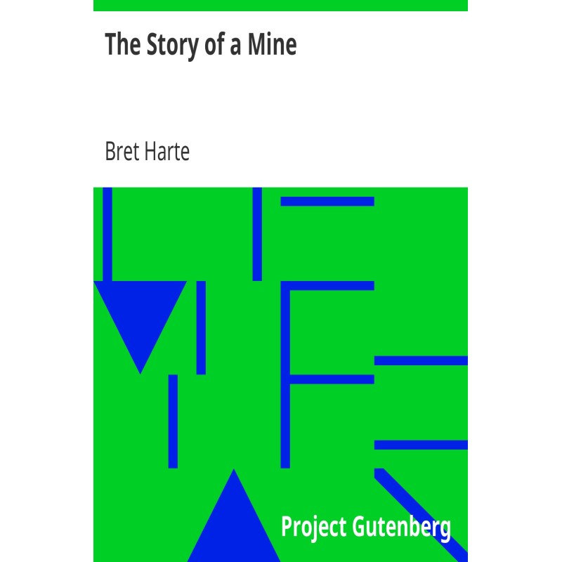 The Story of a Mine
