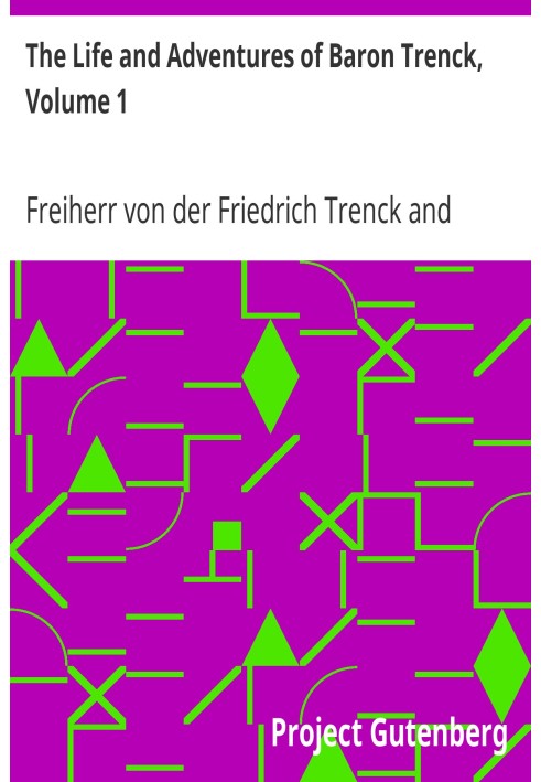 Жизнь и приключения барона Тренка, Том 1