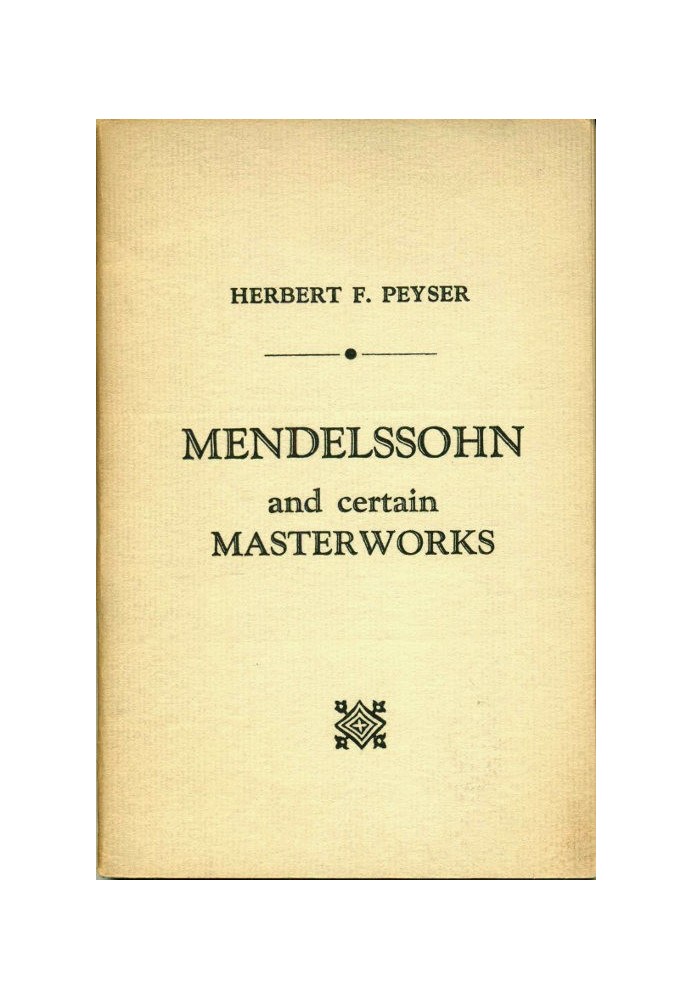 Mendelssohn and Certain Masterworks