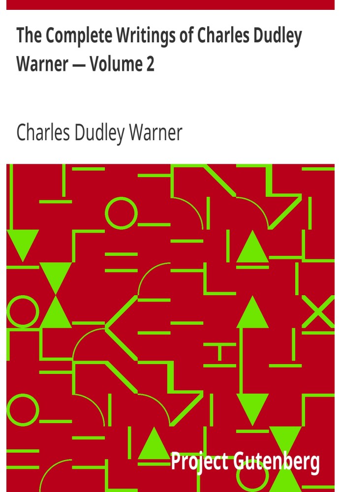 The Complete Writings of Charles Dudley Warner — Volume 2