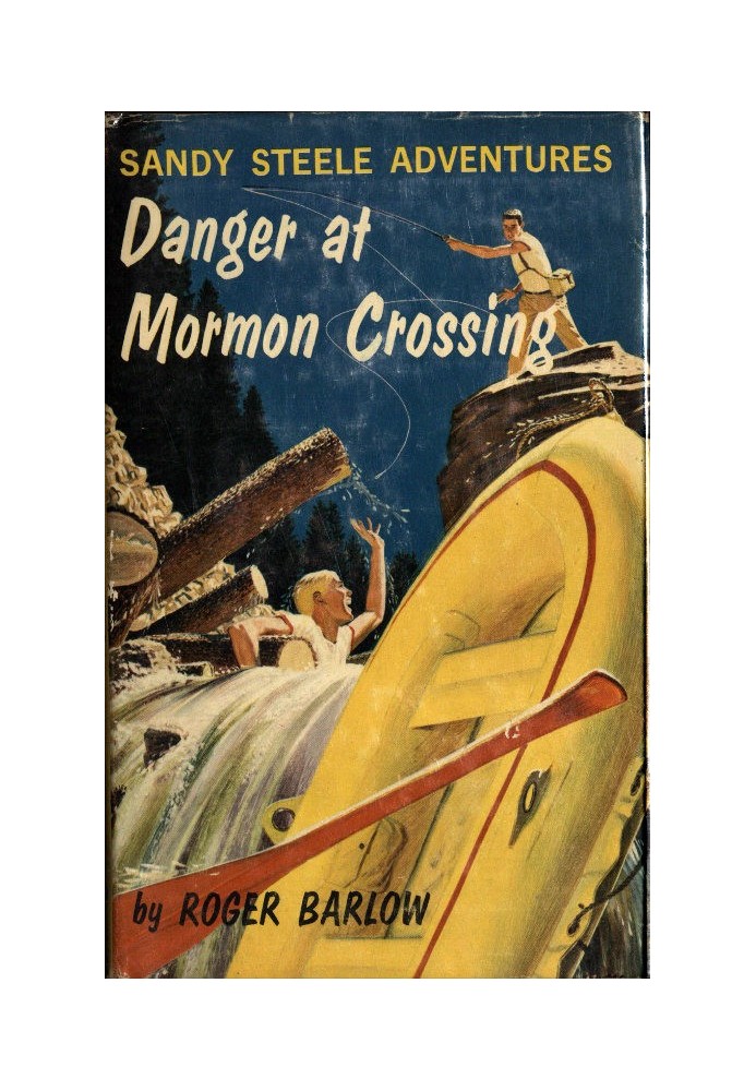 Danger at Mormon Crossing Sandy Steele Adventures #2